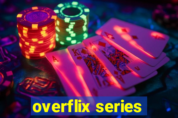 overflix series